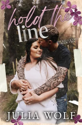 Hold The Line: A Small Town Romance (The Kelly Ranch) Paperback  May 13, 2025
